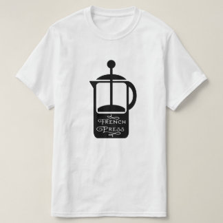 french press t shirt