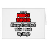French Teacher...Work My Magic Greeting Card