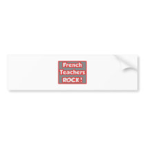French Teachers Rock! bumper stickers