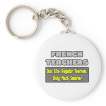 French Teachers..Smarter keychains