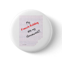 Frenchie Ate My Homework - Button
