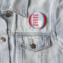 Fresh Milk's Gotta Lotta Bottle buttons by gotraw Fresh Milk's Gotta Lotta Bottle buttons