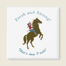 Fresh & Strong Cowgirl! Magnet magnets