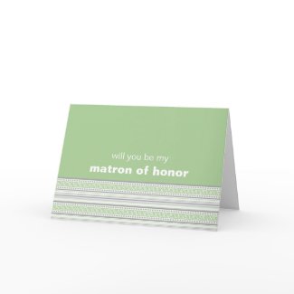 Fret Stripe pistachio Be My Matron Of Honour Card card