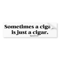 Freud's famous comment about cigars bumper stickers