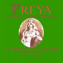 Freya, Goddess of Love and War t-shirts by johnpryor2000 Freya, Goddess of Love and War t-shirts