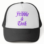 Fribble & Tosh hats