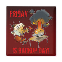 Friday Is Backup Day Refrigerator Magnets