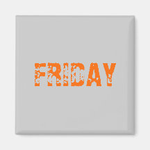 FRIDAY MAGNETS