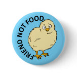 Friend Not Food Vegan Chicken Buttons