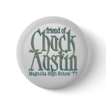 Friend of Chuck Austin Button