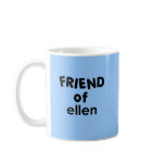 friend of ellen mugs