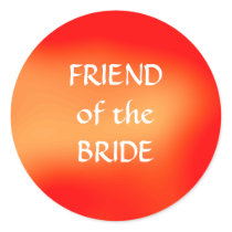 FRIEND of the BRIDE - stickers