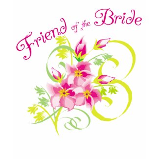Friend of the Bride Tshirts and Gifts shirt