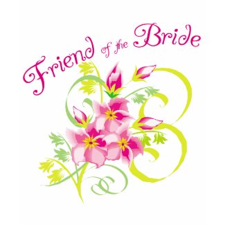 Friend of the Bride Tshirts and Gifts shirt