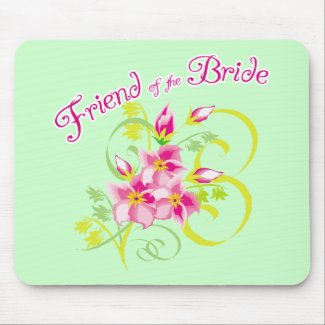 Friend of the Bride Tshirts and Gifts mousepad