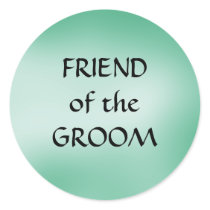 FRIEND of the GROOM - stickers