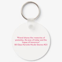"Friend shares the memories of yesterday, the j... keychains by kendaddy2008 "Friend shares the memories of yesterday, the j... keychains