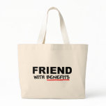 Friend With Benefits Bags