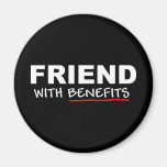 Friend With Benefits Refrigerator Magnet