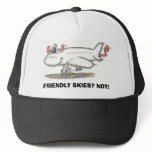 FRIENDLY SKIES? NOT! hats