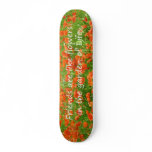 Friends Are Like Flowers Skate Board