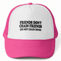 Friends don't chain friends. (Do not chain dogs) Mesh Hats