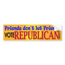 Friends Don't Let Friends bumper stickers