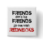 Friends don't let Friends Pin