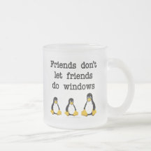 Friends don't let friends do windows coffee mugs