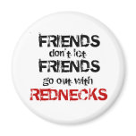 Friends don't let Friends Fridge Magnet