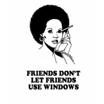 FRIENDS DONT LET FRIENDS USE WINDOWS T-shirt by humortees FRIENDS DONT LET FRIENDS USE WINDOWS T-shirt