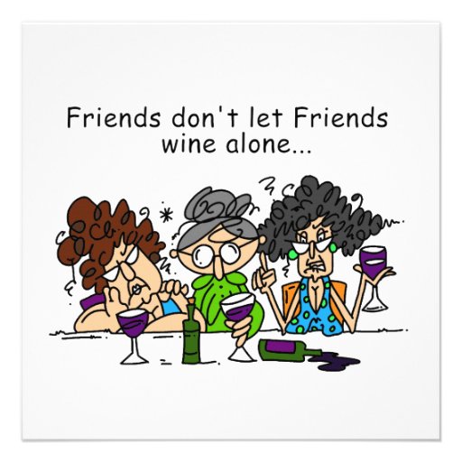 Friends don't let friends wine alone personalized announcement