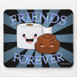 Friends Forever Happy Poo and Toilet Paper Mousepa mousepads
