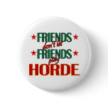 Friends Horde Button Friends Horde Button