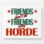 Friends Horde Mousepad Friends Horde Mousepad