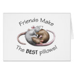 Friends make the BEST pillows! - rat greeting card