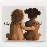 Friendship- Girl, I Got Your Back! mousepads