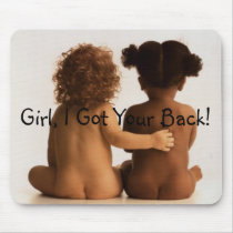 Friendship- Girl, I Got Your Back! mousepads by RevelationsCM Friendship- Girl, I Got Your Back! mousepads