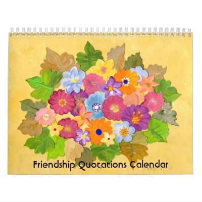 quotations on friendship. Friendship Quotations Calendar