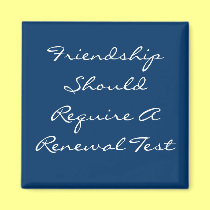 Friendship Should Require A Renewal Test magnets