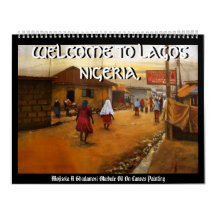 FRIENDSHIP, WELCOME TO LAGOS NIGERIA,, WELCOME ... WALL CALENDAR
