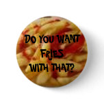 Fries Button