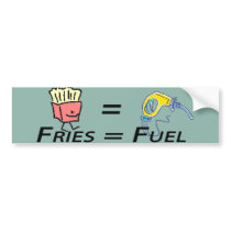 fries equal fuel Bumper Sticker bumper stickers