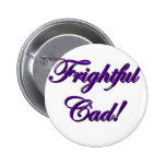 Frightful Cad! Button