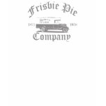 Frisbie Pie Company - Customized - Customized Tee Shirts
