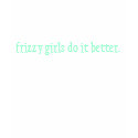 Frizzies do it better (dark series) t-shirts