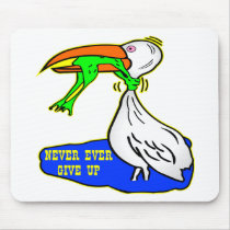 Frog Choking Bird Never Ever Give Up Mousepad