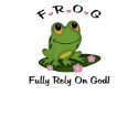 Frog Fully Rely on God T-Shirt