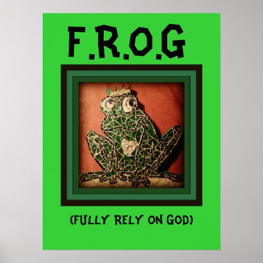 frog-poster-fully-rely-on-god-zazzle